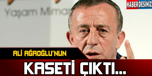 ŞOK.. ŞOK.. ŞOK.. ALİ AĞAOĞLU'NUN DA KASETİ ÇIKTI!