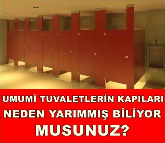 UMUMİ TUVALETLERİN KAPILARI NEDEN YARIMMIŞ BİLİYOR MUSUNUZ ?