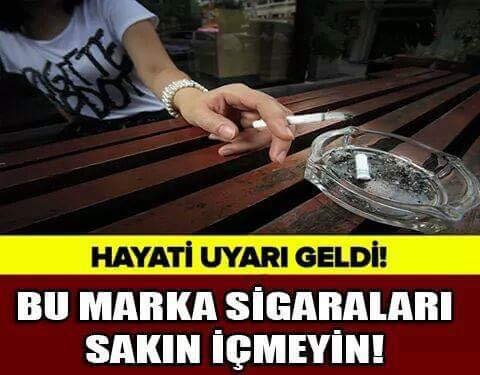 SAKIN BU SİGARA MARKALARA YAKLAŞMAYIN !