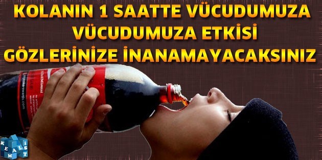 Cola’nın 1 saatte vücuda verdiği müthiş zararlar! Dakika, dakika analiz…