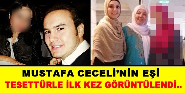 MUSTAFA CECELİ'NİN EŞİ İLK KEZ TESETTÜRLE GÖRÜNTÜLENDİ..!