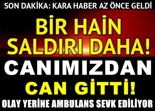 SON DAKİKA....KARA HABER AZ ÖNCE GELDİ