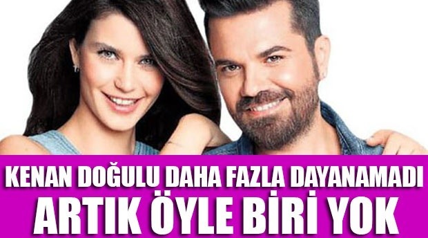 KENAN DOĞULU  DAHA FAZLA DAYANAMADI... ARTIK ÖYLE BİRİ YOK!!