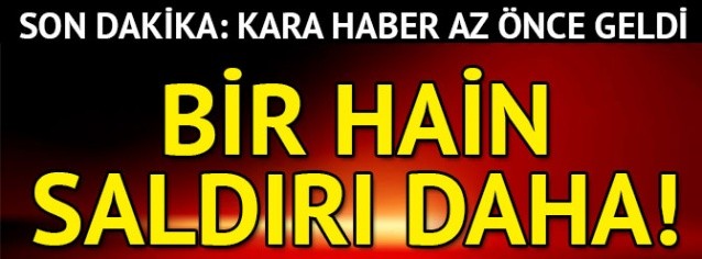 SON DAKİKA....KARA HABER AZ ÖNCE GELDİ