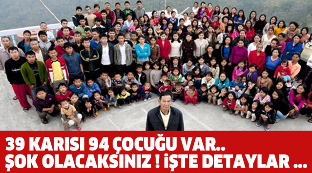 39 KARISI 94 ÇOCUĞU VAR.. ŞOK OLACAKSINIZ ! İŞTE DETAYLAR ...