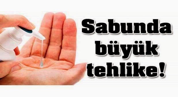 Dikkat! Bu sabunlar kanser yapıyor!