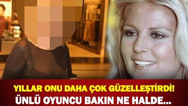 Yıllar onu daha çok güzelleştirdi! Ünlü oyuncu bakın ne halde...