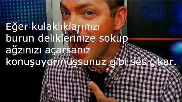 EĞER KULAKLIĞINIZI BURUN DELİKLERİNE SOKUP AĞZINIZI AÇARSANIZ... BUNLARI BİLİYORMUYDUNUZ!