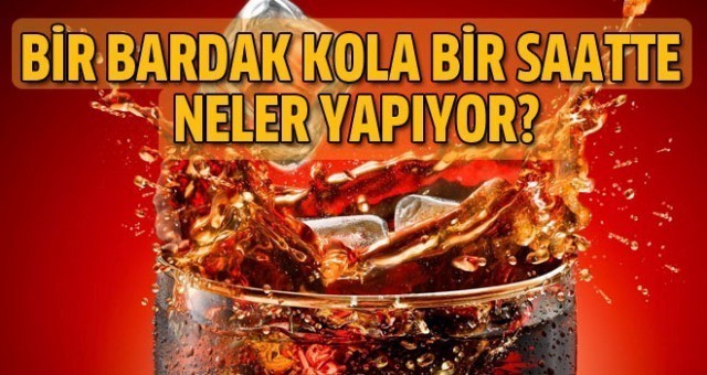 Cola’nın 1 saatte vücuda verdiği müthiş zararlar! Dakika, dakika analiz…