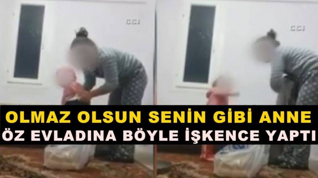 Olmaz Olsun Senin Gibi Anne! Öz Evladına Böyle İşkence Yaptı!