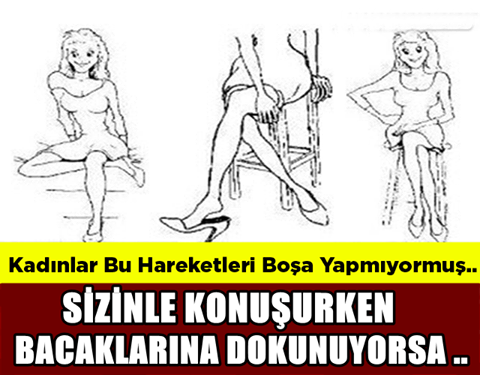 Kadınlar Bu Hareketleri Boşa Yapmıyormuş.. Sizinle Konuşurken Bacaklarına Dokunuyorsa..