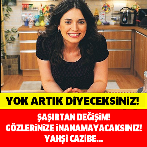 Yahşi cazibenin Şaşırtan değişimi..