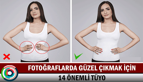 Fotoğraflarda güzel çıkmak için 14 tüyo