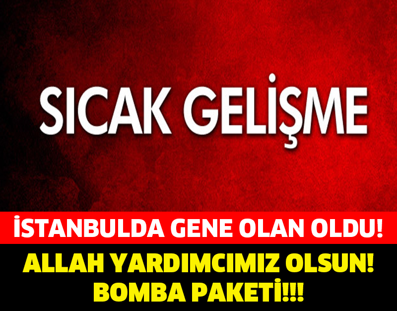 OLAN GENE OLDU ALLAH YARDIMCIMIZ OLSUN!