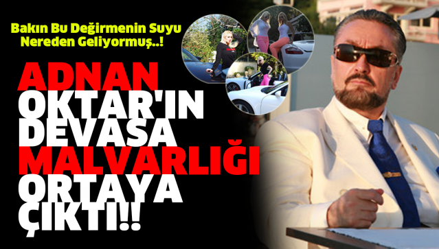 ADNAN OKTAR'IN DEVASA MALVARLIĞI AÇIKLANDI! Bakın Bu Değirmenin Suyu Nereden Geliyormuş..!