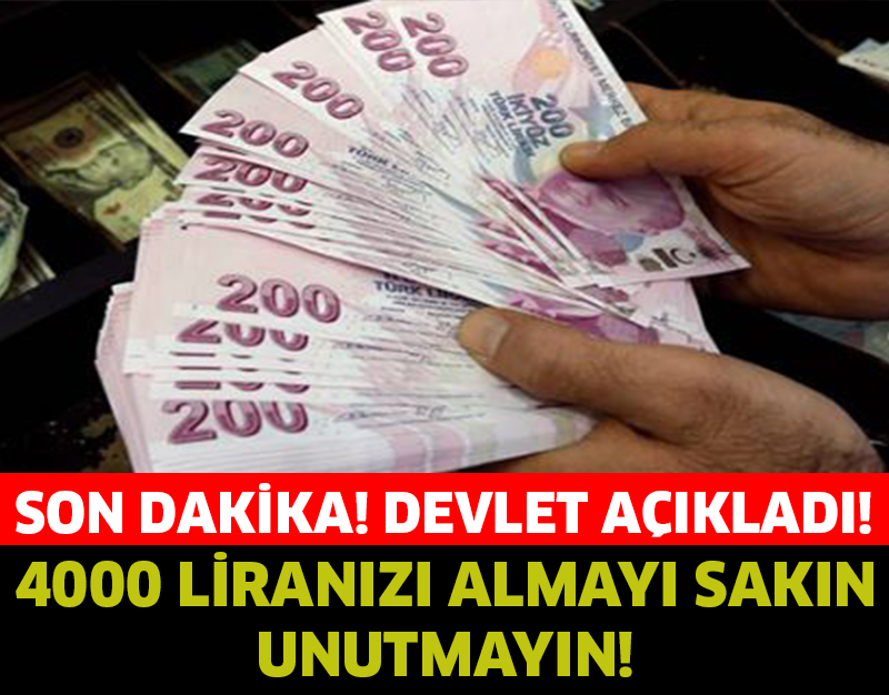 4000 Liranızı Almayı Unutmayın!