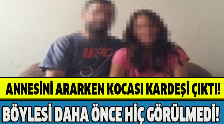 ANNESİNİ ARARKEN KOCASI KARDEŞİ ÇIKTI!BÖYLESİ DAHA ÖNCE HİÇ GÖRÜLMEDİ!