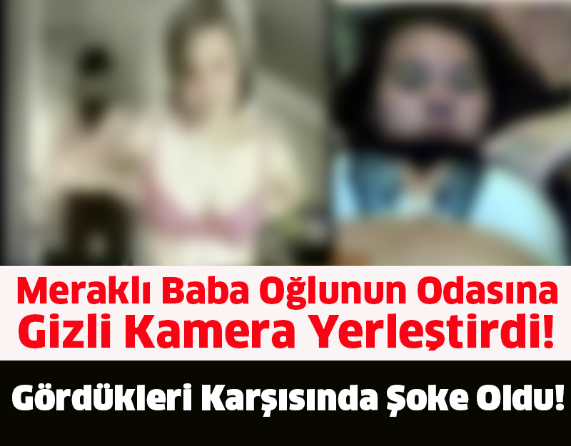 Meraklı Baba Oğlunun Odasına Gizli Kamera Yerleştirdi! Gördükleri Karşısında Şoke Oldu!