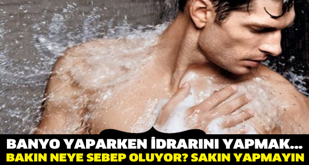 Banyo Yaparken İdrarını Yapmak bakın Neye Sebep Oluyor?