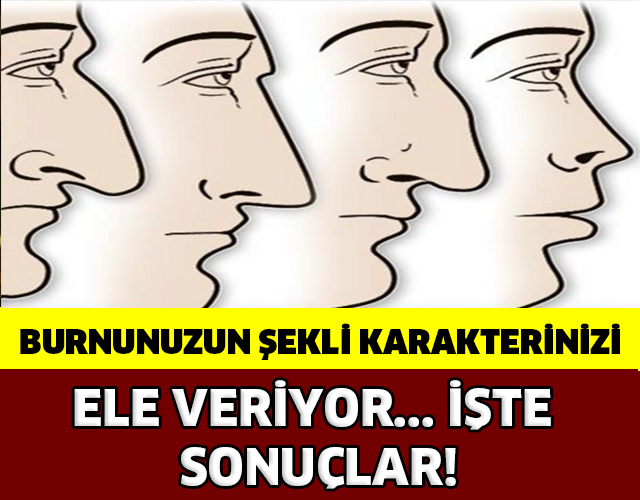 Burnunuzun Şekli Karakterinizi Ele Veriyor.. İşte Sonuçlar