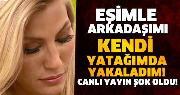 ÇAĞLA VE ALİŞAN'IN CANLI YAYININDA ŞOK... EŞİMLE ARKADAŞIMI KENDİ YATAĞIMDA YAKALADIM!