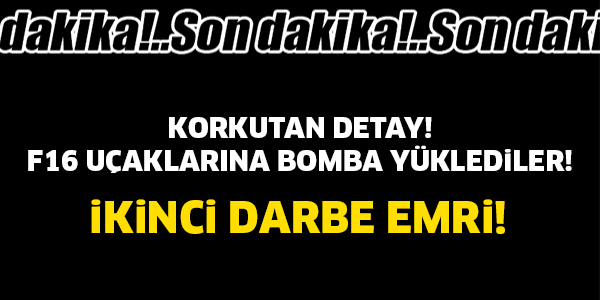 SON DAKİKA! İKİNCİ DARBE EMRİ..! SON DAKİKA..!