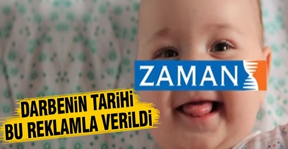 Darbe 'Zaman'ını reklamla vermişler...!