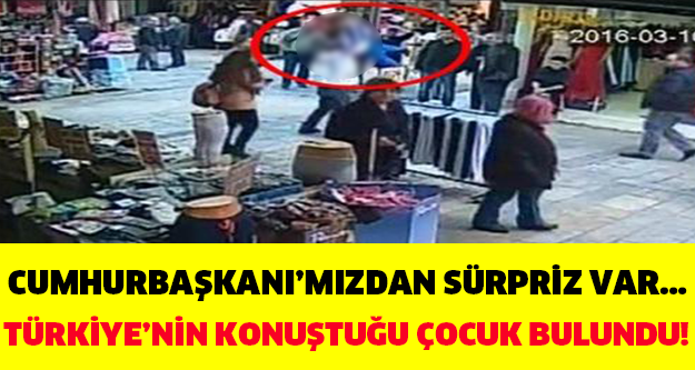 TÜRKİYE O ÇOCUĞU KONUŞUYOR...