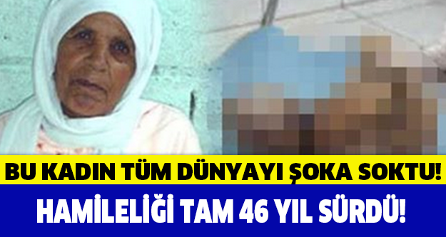 46 Yıl Önce Hamile Kaldı 75 Yaşında Doğurdu!