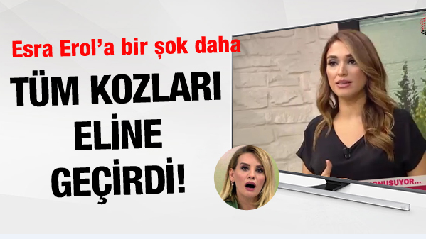 ESRA EROL'A BİR ŞOK DAHA! TÜM KOZLARI ELİNE GEÇİRDİ!!