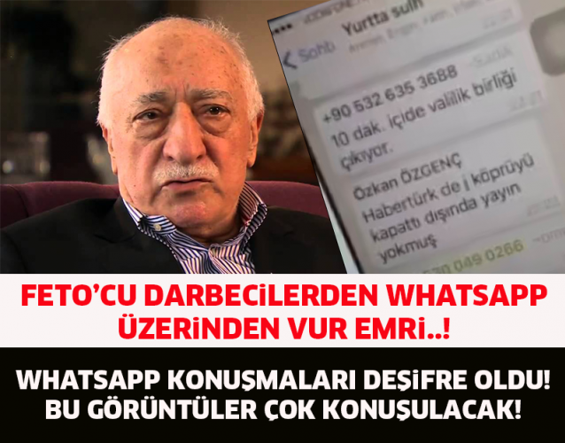 FETO'CU DARBECİLERİN WHATSAPP GÖRÜŞMELERİ DEŞİFRE OLDU! İŞTE O KONUŞMALAR..!