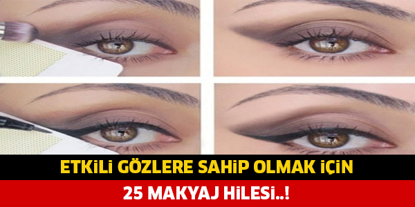 ETKİLİ GÖZLERE SAHİP OLMAK İÇİN 25 MAKYAJ HİLESİ!