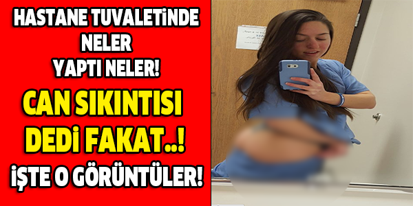 HASTANE TUVALETİNDE SKANDAL!