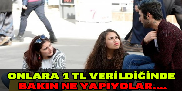 ONLARA 1 TL VERİLDİĞİNDE... BAKIN NE YAPIYORLAR!