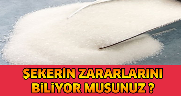 Şekerin Zararları !