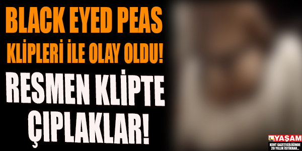 BLACK EYED PEAS'E BÜYÜK TEPKİ..