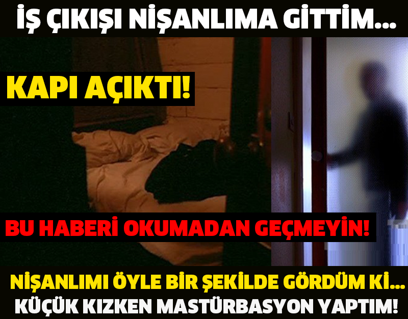 KAPI AÇIKTI! NİŞANLIMI ÖYLE BİR ŞEKİLDE GÖRDÜM Kİ...