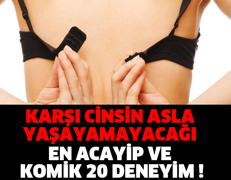 KARŞI CİNSİN ASLA YAŞAYAMAYACAĞI EN ACAYİP VE KOMİK 20 DENEYİM !