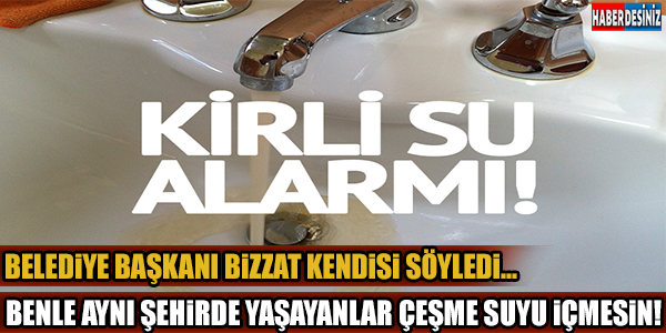 KİRLİ SU ALARMI !