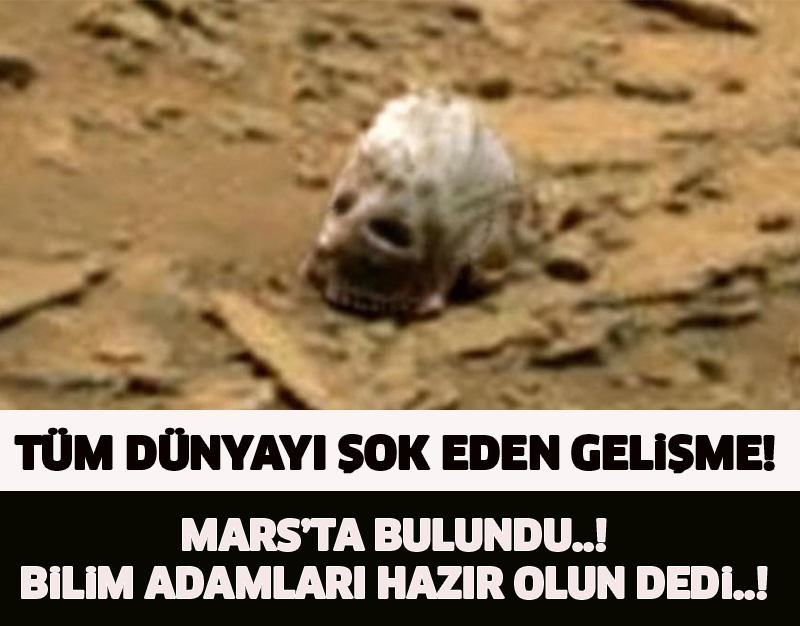 TÜM DÜNYAYI ŞOKE EDEN GELİŞME! MARS'TA BULUNDU..! BİLİM ADAMLARI HERŞEYE HAZIR OLUN DEDİ..!