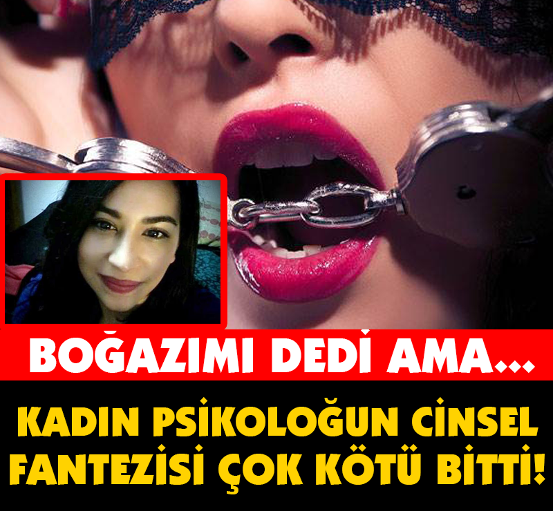 KADIN PSİKOLOĞUN CİNSEL FANTEZİSİ ÇOK KÖTÜ BİTTİ! BOĞAZIMI SIK DEMİŞTİ AMA...