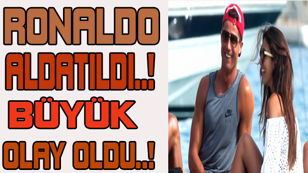 RONALDO ALDATILDI..! BÜYÜK OLAY OLDU..!