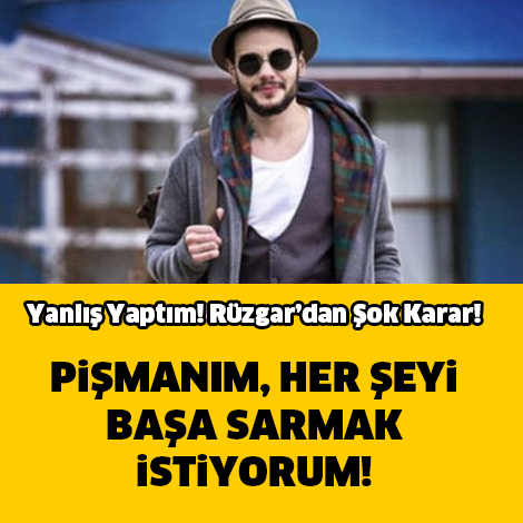 İŞ İŞTEN GEÇTİ AÇIKLAMA YAPTI!PİŞMANIM HERŞEYİ BAŞA SARMAK İSTİYORUM!