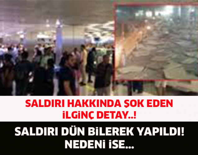 SALDIRI HAKKINDA ŞOK EDEN DETAY..! MEĞERSE SALDIRI PLANLANMIŞ..! DÜN YAPMALARININ SEBEBİ...