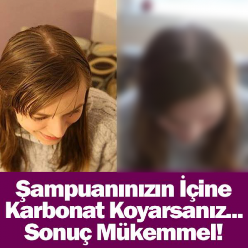 ŞAMPUANINIZIN İÇİNE KARBONAT KOYARSANIZ... SONUÇ MÜKEMMEL!!