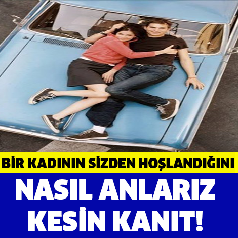 Bir Kadının Sizden Hoşlandığını Nasıl Anlarız?