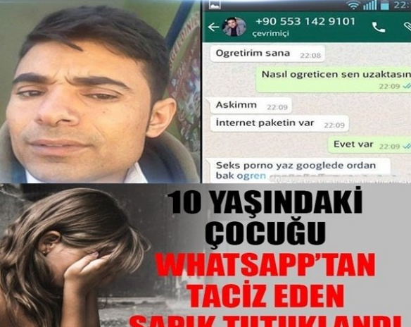 10 YAŞINDAKİ KIZ ÇOCUĞUNU WHATSAPP YOLUYLA TACİZ EDEN SAPIK!! ALLAH SENİN BELANI VERSİN... İŞTE O İĞRENÇ MESAJLAR!!!