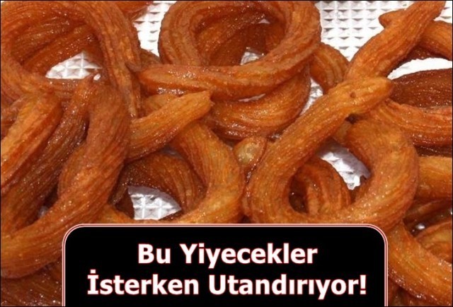 Bu yiyecekler isterken utandırıyor !