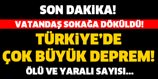 SON DAKİKA! VATANDAŞ SOKAĞA DÖKÜLDÜ! KORKUTAN DEPREM...