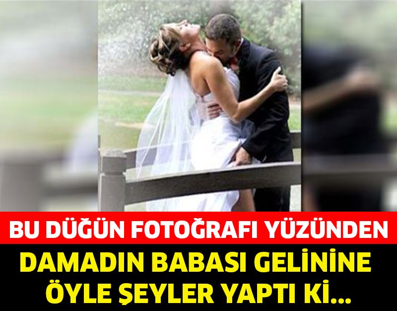 BU DÜĞÜN FOTOĞRAFI YÜZÜNDEN GELİN TÜM DAVETLİLERE REZİL OLDU! DAMADIN BABASI GELİNE ÖYLE ŞEYLER YAPTI Kİ...